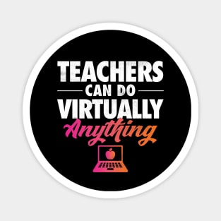 Teachers Can Do Virtually Anything Magnet